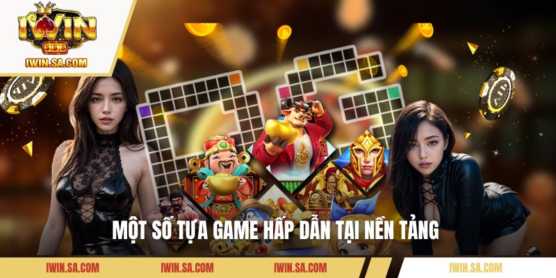 Top Game Slot Iwin – Những Trò Chơi Hot Nhất Hiện Nay 2 Một số tựa game độc đáo tại nền tảng